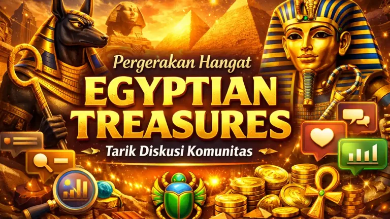 Pergerakan Hangat Egyptian Treasures Tarik Diskusi Komunitas