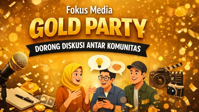 Fokus Media Gold Party Dorong Diskusi Antar Komunitas